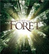 Couverture du livre Il était une forêt - Francis Halle - Luc Jacquet