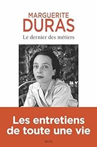 Couverture du livre Le dernier des métiers - Marguerite Duras - Sophie Bogaert