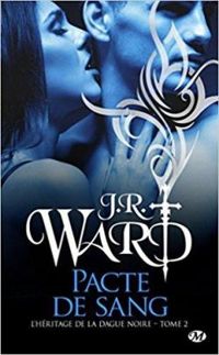 J R Ward - Pacte de Sang