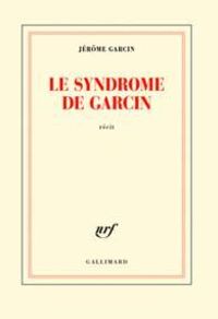 Jerome Garcin - Le syndrome de Garcin