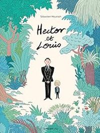 Sebastien Mourrain - Hector et Louis