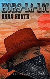 Anna North - Hors-la-loi