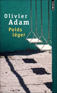 Couverture du livre Poids léger - Olivier Adam