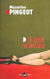 Couverture du livre Le salon de massage - Mazarine Pingeot