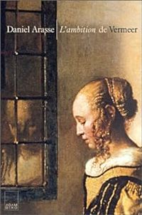 Couverture du livre L'ambition de Vermeer - Daniel Arasse