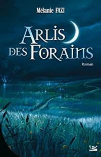 Mélanie Fazi - Arlis des forains