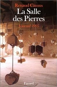 Couverture du livre La Salle des Pierres : Journal 1995 - Renaud Camus