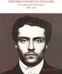 Victor Serge - Mémoires d'un révolutionnaire et autres écrits politiques