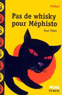 Paul Thiès - Antonin Louchard(Illustrations) - Pas de whisky pour Mephisto