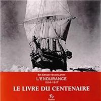 Ernest Shackleton - L'Endurance 1914-1917