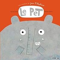 Laurie Cohen - Le pet : Une aventure de Jean l'éléphant