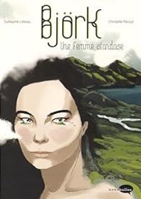 Couverture du livre Björk : Une femme islandaise - Christelle Pecout - Guillaume Lebeau