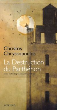 Christos Chryssopoulos - La Destruction du Parthénon