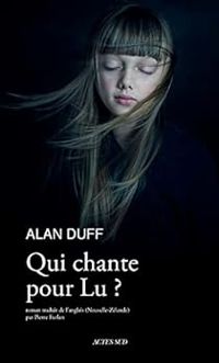 Couverture du livre Qui chante pour Lu ? - Alan Duff