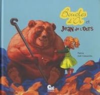 Couverture du livre Boucles d'or et Jean de l'Ours - Pakita 