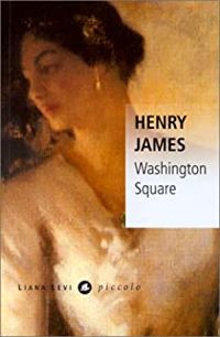 Henry James - Washington Square