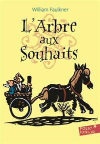 William Faulkner - L'ARBRE AUX SOUHAITS