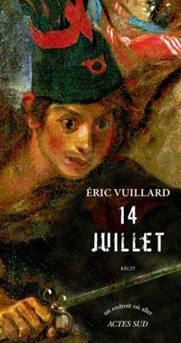 Eric Vuillard - 14 juillet