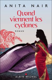 Couverture du livre Quand viennent les cyclones - Anita Nair - Dominique Vitalyos