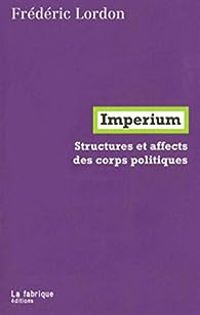 Frederic Lordon - Imperium 