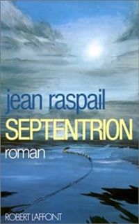 Couverture du livre Septentrion - Jean Raspail