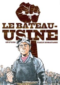 Couverture du livre Le bateau-usine - Takiji Kobayashi - Go Fujio