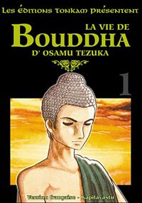 Couverture du livre La Vie de Bouddha - Osamu Tezuka