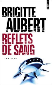 Couverture du livre Reflets de sang - Brigitte Aubert