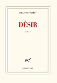 Couverture du livre Désir - Philippe Sollers