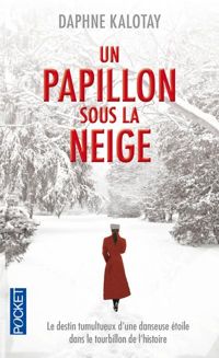 Daphne Kalotay - Un papillon sous la neige