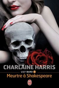 Charlaine Harris - Lily bard, 1: Meurtre a Shakespeare