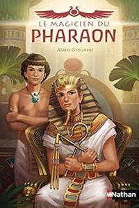 Couverture du livre Le magicien du pharaon - Alain Grousset