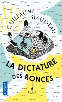 Couverture du livre La Dictature des ronces - Guillaume Siaudeau