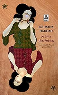 Joumana Haddad - Le livre des reines