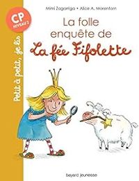 Alexandra Garibal - La folle enquête de la fée Fifolette