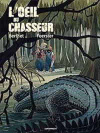 Couverture du livre Oeil du chasseur - Philippe Berthet