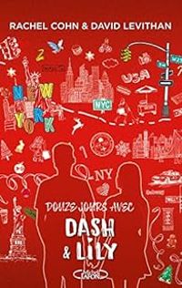 Rachel Cohn - David Levithan - Douze jours avec Dash & Lily