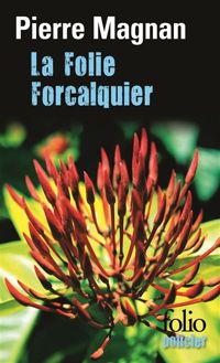 Couverture du livre La Folie Forcalquier - Pierre Magnan