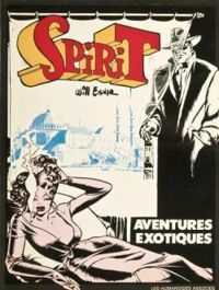 Will Eisner - Michele Morainvillers Johnson - Francoise Grassin - Aventures exotiques