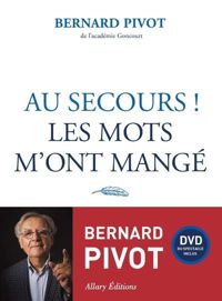 Bernard Pivot - Au secours ! Les mots m'ont mangé + DVD