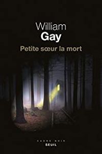 William Gay - Petite soeur la mort