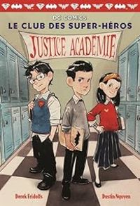 Derek Fridolfs - Dustin Nguyen - Justice Académie