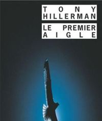 Couverture du livre Le premier aigle - Tony Hillerman