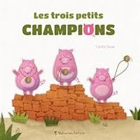 Couverture du livre Les trois petits champions - Coralie Saudo