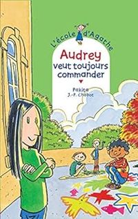 Couverture du livre Audrey veut toujours commander - Jean Philippe Chabot - Pakita 