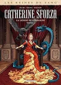 Couverture du livre Catherine Sforza - La lionne de Lombardie - Jean Pierre Pecau