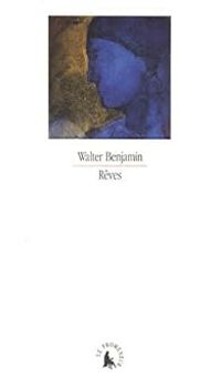 Couverture du livre Rêves - Walter Benjamin