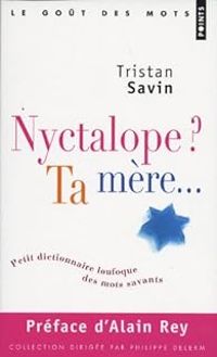 Couverture du livre Nyctalope ? Ta mère... - Tristan Savin