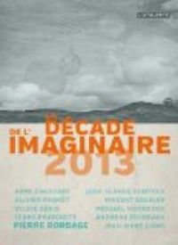 Pierre Bordage - Décade de l'Imaginaire 2013 : Nouvelle vie