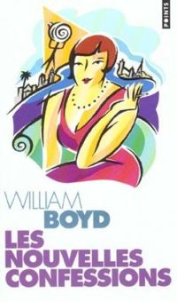 Couverture du livre Les Nouvelles confessions - William Boyd